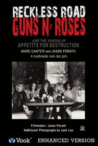 Canter, Marc — [Reckless Road 01] • Guns N' Roses and the Making of Appetite for Destruction