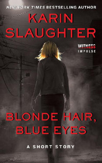 Karin Slaughter — Blonde Hair, Blue Eyes