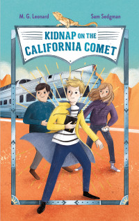 M. G. Leonard — Kidnap on the California Comet