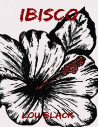 Lou Black — Ibisco (Italian Edition)