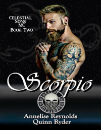 Quinn Ryder & Annelise Reynolds — Scorpio (Celestial Sons MC Book 2)