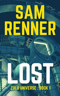 Sam Renner — Lost: Zulu Universe:Book1
