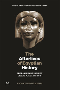 Yekaterina Barbash;Kathlyn M. Cooney; — The Afterlives of Egyptian History