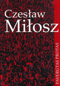 Czesław Miłosz — Pavergtas protas