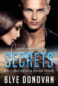 Blye Donovan — Condemned by Secrets: Rolling Brook Book Four (Rolling Brook Series 4)