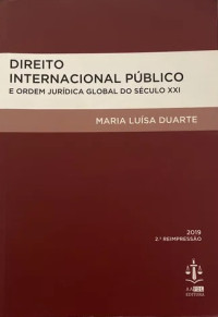 Maria Luísa Duarte — Direito internacional público e ordem jurídica global no século XXI