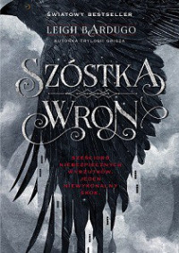 Leigh Bardugo — Szóstka Wron