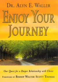 Alyn E Waller — Enjoy Your Journey