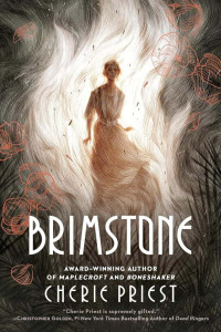 Priest, Cherie — Brimstone