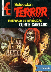 Curtis Garland — Internado de diabólicas