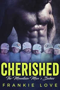 Love, Frankie [Love, Frankie] — CHERISHED: The Mountain Man's Babies