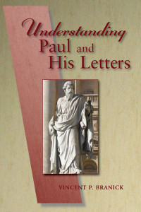 Branick, Vincent P.; — Understanding Paul and His Letters