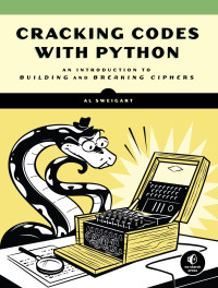 Al Sweigart; — Cracking Codes with Python