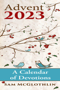 McGlothlin, Sam; — Advent: A Calendar of Devotions 2023