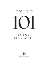 John C. Maxwell; — xito 101