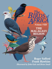 Roger Safford, Frank Hawkins — The Birds of Africa Volume VIII