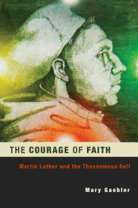 Gaebler, Mary. — The Courage of Faith