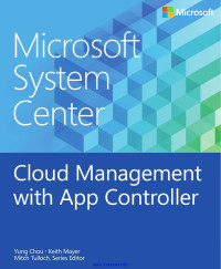 Yung Chou — Microsoft System Center Cloud Management with App Controller