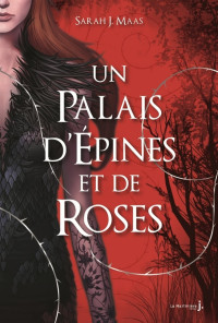 Maas, Sarah J — Un Palais d'épines et de roses