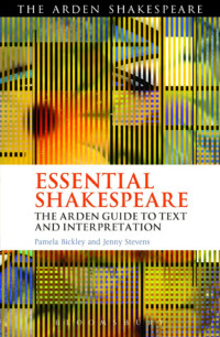 Pamela Bickley;Jenny Stevens; — Essential Shakespeare