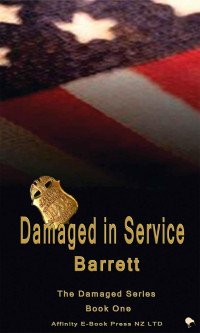 Barrett — The Damaged Series 1 - Damaged in Service