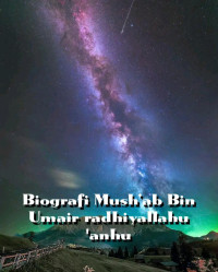 Zainudin — Biografi Mush’ab Bin Umair radhiyallahu 'anhu