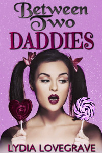 Lydia Lovegrave — Between Two Daddies