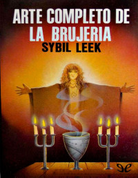 Sybil Leek — El Arte Completo De La Brujería