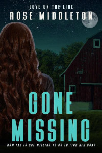 Rose Middleton — Gone Missing (Love on the Line, #1)