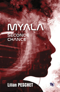 Lilian Peschet — Myala : seconde chance