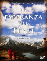 José Vicente Alfaro — LA ESPERANZA DEL TIBET