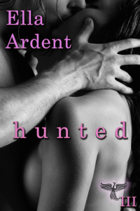 Ella Ardent [Ardent, Ella] — Hunted
