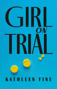 Kathleen Fine — Girl on Trial