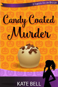 Kate Bell & Kathleen Suzette — Candy Coated Murder