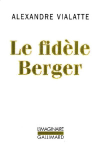 Alexandre Vialatte — Le fidèle Berger