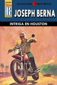 Joseph Berna — Intriga en Houston