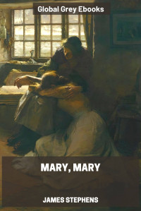 James Stephens — Mary, Mary
