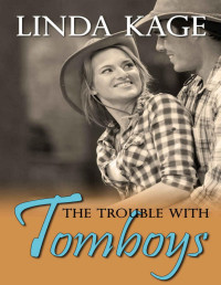 Linda Kage [Kage, Linda] — The Trouble with Tomboys