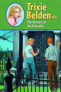 Kathryn Kenny — The Mystery of the Emeralds (Trixie Belden Book 14)