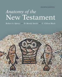 C. Clifton Black;D. Moody Smith;Robert A. Spivey; — Anatomy of the New Testament