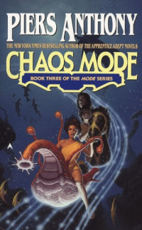 Piers Anthony — Chaos Mode (Mode Series Book 3)