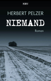 Herbert Pelzer — Niemand