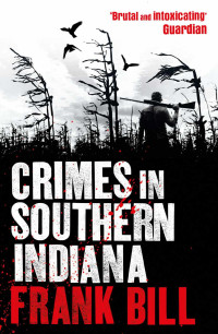 Frank Bill — Crimes in Southern Indiana