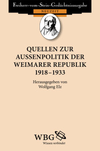 Elz, Wolfgang — Quellen zur Außenpolitik der Weimarer Republik 1918-1933