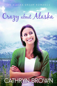 Cathryn Brown — Crazy About Alaska