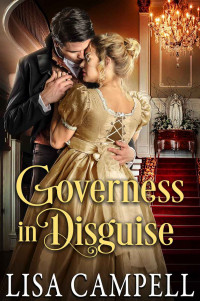 Lisa Campell — Governess in Disguise: Historical Regency Romance