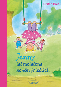 Boie, Kirsten — Jenny ist meistens schön friedlich