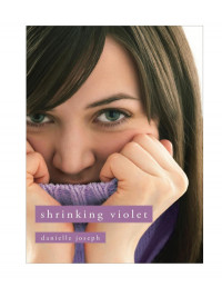 Danielle Joseph — Shrinking Violet