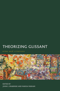 Parham, Marisa, Drabinski, John E. — Theorizing Glissant