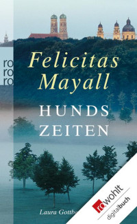 Mayall, Felicitas — [Laura Gottberg 05] • Hundszeiten